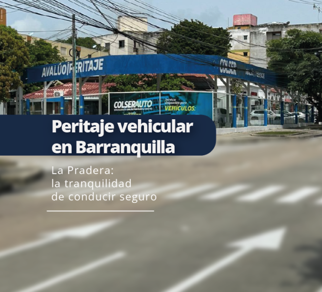 Peritaje vehicular en Barranquilla
